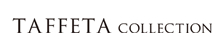 TAFFETA COLLECTION