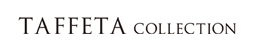 TAFFETA COLLECTION
